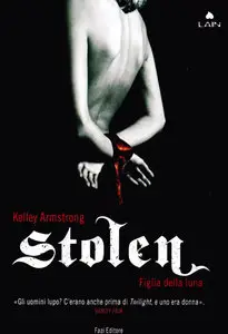 Kelley Armstrong - Stolen. Figlia della luna (Repost)