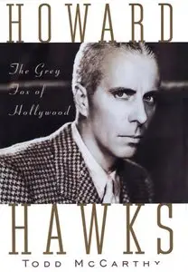 Howard Hawks: The Grey Fox of Hollywood