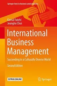 International Business Management: Succeeding in a Culturally Diverse World, 2nd Edition