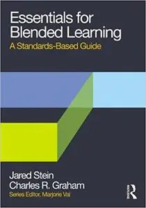 Essentials for Blended Learning: A Standards-Based Guide