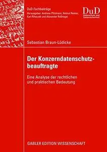 Der Konzerndatenschutzbeauftragte: Eine Analyse der rechtlichen und praktischen Bedeutung