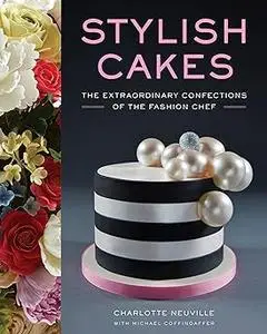 Stylish Cakes: The Extraordinary Confections of The Fashion Chef (Repost)