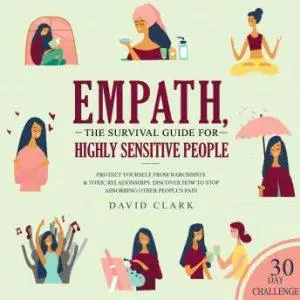 Empath: The Survival Guide For Highly Sensitive People [Audiobook]