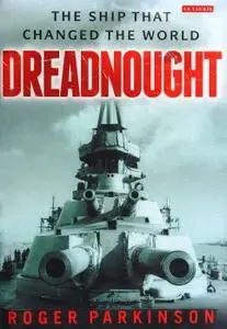 Dreadnought: The Ship that Changed the World