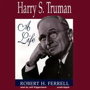 «Harry S. Truman» by Robert H. Ferrell