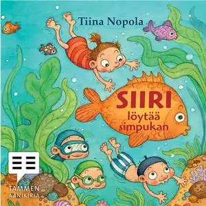 «Siiri löytää simpukan» by Tiina Nopola