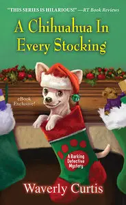 A Chihuahua in Every Stocking (Barking Detective Mysteries)