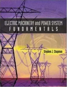 Stephen Chapman - Electric Machinery and Power System Fundamentals [Repost]