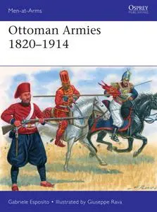 Ottoman Armies 1820–1914 (Men-at-Arms Book)