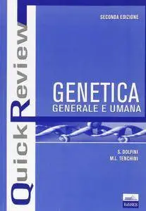 Silvana Dolfini, M. Luisa Tenchini, "Genetica generale e umana"