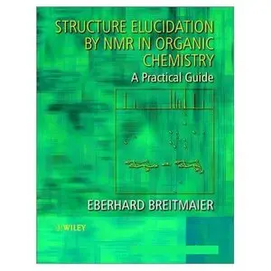 Structure Elucidation by NMR in Organic Chemistry: A Practical Guide (repost)