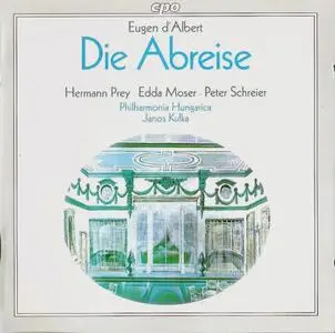 Philarmonia Hungarica, Janos Kulka - Eugen d'Albert: Die Abreise (1998)