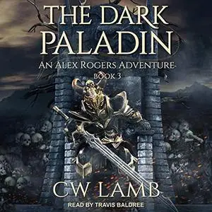 The Dark Paladin: An Alex Rogers Adventure: Ranger Series, Book 3 [Audiobook]