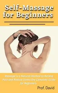 Self-Massage for Beginners