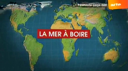 (ARTE) Le dessous des cartes : La mer à boire (2009)