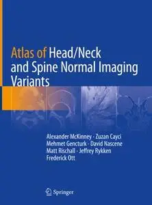 Atlas of Head/Neck and Spine Normal Imaging Variants (Repost)