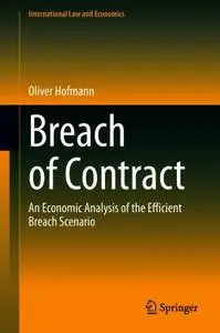 Breach of Contract: An Economic Analysis of the Efficient Breach Scenario