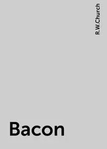 «Bacon» by R.W.Church