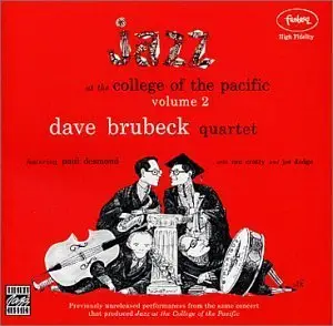 Dave Brubeck - Jazz at College of the Pacific (2002) - Volume 2