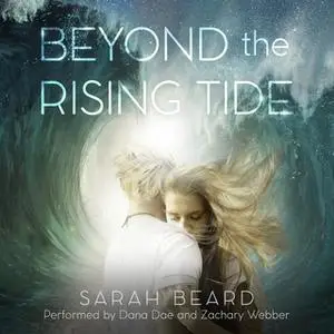 «Beyond the Rising Tide» by Sarah Beard