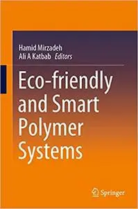 Eco-friendly and Smart Polymer Systems