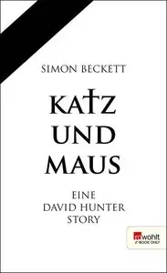 Simon Beckett - Katz und Maus