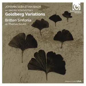 Britten Sinfonia & Thomas Gould - Bach: Goldberg Variations (arr Dmitry Sitkovetsky) (2015) [Official Digital Download 24/88.2]