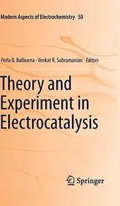 Theory and Experiment in Electrocatalysis