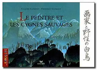 Clément, C. et al. (2003). Le peintre et les cygnes sauvages