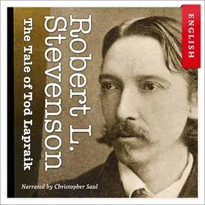 «The Tale of Tod Lapraik» by Robert Louis Stevenson