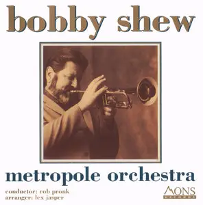 Bobby Shew - Metropole Orchestra Recorded in 1986-1988 CD Released 1995