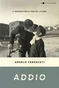Angelo Ferracuti - Addio