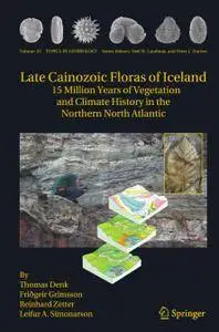 Late Cainozoic Floras of Iceland: 15 Million Years of Vegetation and Climate History in the Northern North Atlantic