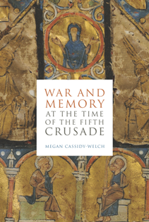 War and Memory at the Time of the Fifth Crusade