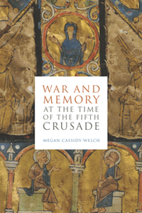 War and Memory at the Time of the Fifth Crusade
