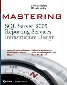 Mastering SQL Server 2005 Reporting Services Infrastructure Design [Repost]