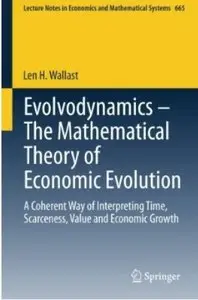 Evolvodynamics - The Mathematical Theory of Economic Evolution [Repost]