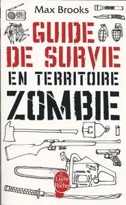 Max Brooks, "Guide de survie en territoire zombie"