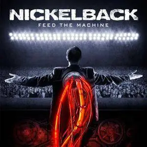 Nickelback - Feed The Machine (2017) [Official Digital Download]
