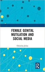 Female Genital Mutilation and Social Media