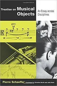 Treatise on Musical Objects: An Essay across Disciplines