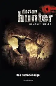 «Dorian Hunter - Band 4: Das Dämonenauge» by Ernst Vlcek,Neal Davenport