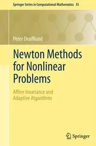 Newton Methods for Nonlinear Problems: Affine Invariance and Adaptive Algorithms (Repost)