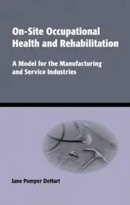 On-Site Occupational Health and Rehabilitation: A Model for the Manufacturing and Service Industries