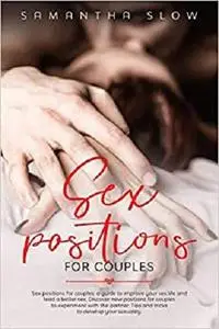 Sex positions for couples: A guide to improve your sex life and lead a better sex.