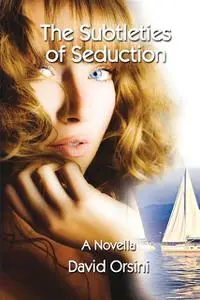 «The Subtleties of Seduction» by David Orsini