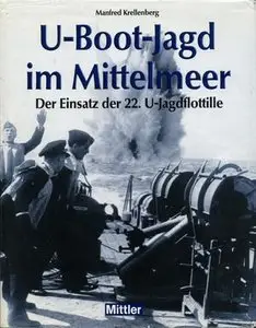 U-Boot-Jagd im Mittelmeer: Der Einsatz der 22. U-Jagdflottille (Repost)