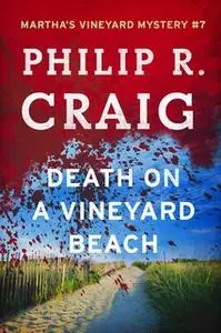 «Death on a Vineyard Beach» by Philip R. Craig