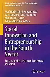 Social Innovation and Entrepreneurship in the Fourth Sector