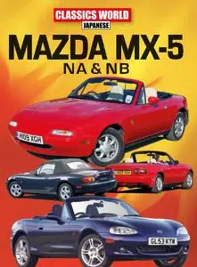Classics World Japanese - Issue 2 - Mazda MX-5 NA & NB - 27 August 2021